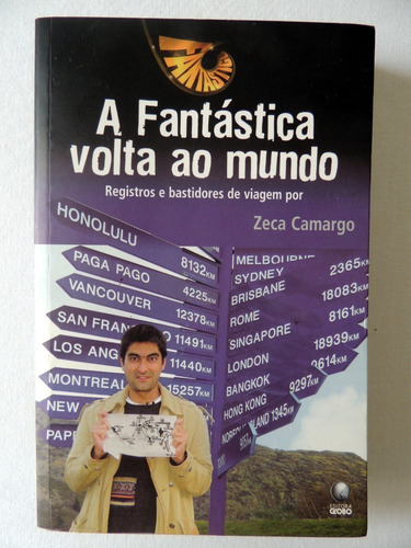 A Fantástica Volta Ao Mundo - Zeca Camargo (Usado)