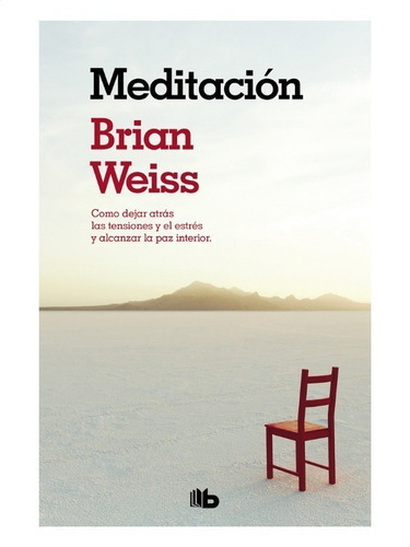 Meditación, De Weiss, Brian. Editorial B De Bolsillo En Español