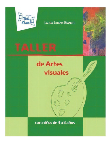 Taller De Artes Visuales - Hola Chicos Srl