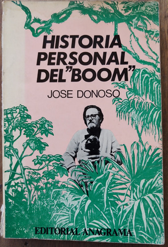 Historia Personal Del 'boom' - José Donoso