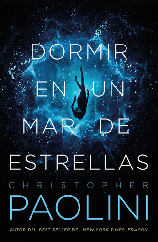 Dormir En Un Mar De Estrellas, De Paolini, Christopher. Editorial Ediciones Urano, Tapa Blanda, Edición 1 En Español, 2020
