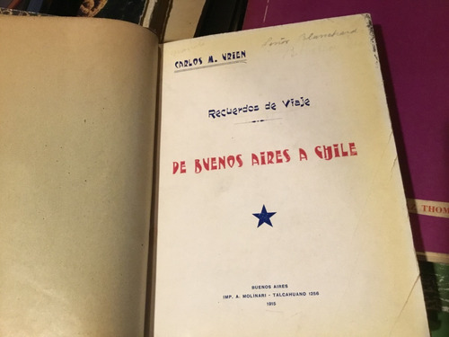 Recuerdos Viaje De Buenos Aires A Chile Carlos Urién Firmado