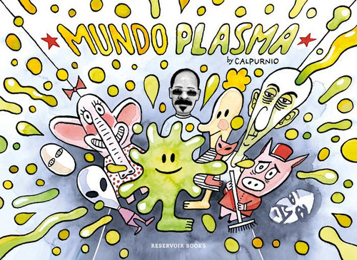 Mundo Plasma, De Calpurnio,. Editorial Reservoir Books, Tapa Dura En Español