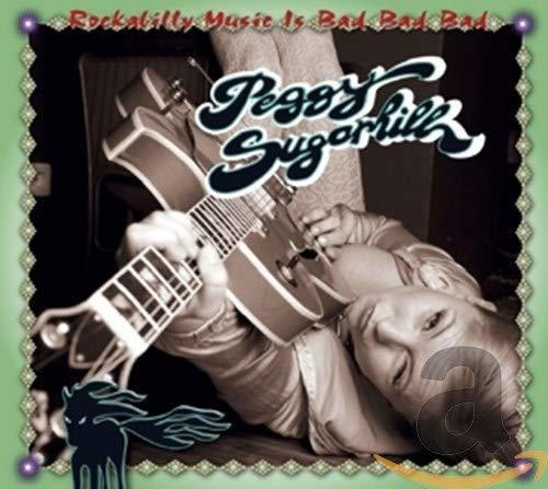 Cd Rockabilly Music Is Bad Bad Bad - Sugarhill, Peggy