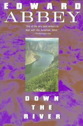 Down The River - Edward Abbey