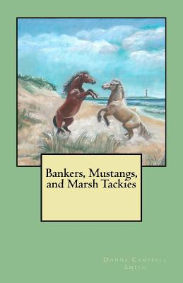 Libro Bankers, Mustangs, And Marsh Tackies - Smith, Donna...