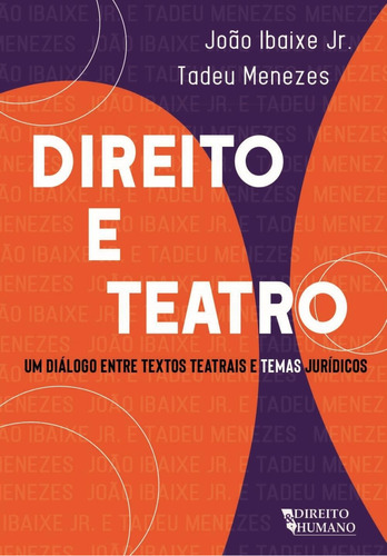 Direito E Teatro: Um Diálogo Entre Textos Teatrais E Temas Jurídicos, De Ibaixe Junior, Joao. Editora Giostri, Capa Mole, Edição 1ª Edição - 2019 Em Português