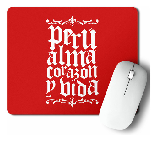 Mouse Pad Peru Alma Corazon Y Vida (d0952 Boleto.store)