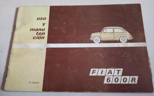 Manual 100% Original Del Usuario: Fiat 600 R Del Año 1972
