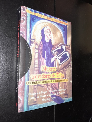 Mujeres Trovadoras De Dios. Hildegarda De Bingen Y Otras. 