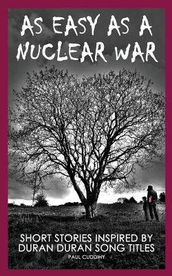 Libro As Easy As A Nuclear War: Short Stories Inspired By...