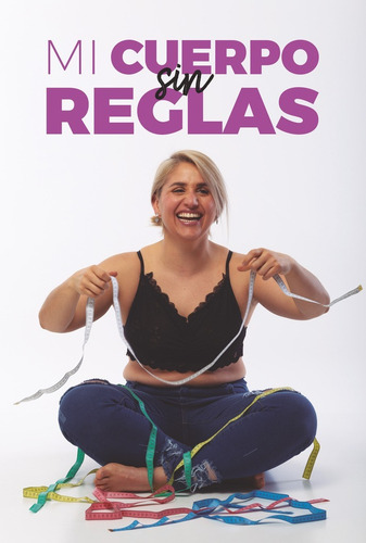 Mi Cuerpo Sin Reglas - Previtera, Noelia