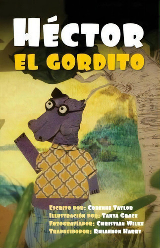 Hector El Gordito, De Corenne Taylor. Editorial Createspace Independent Publishing Platform, Tapa Blanda En Español