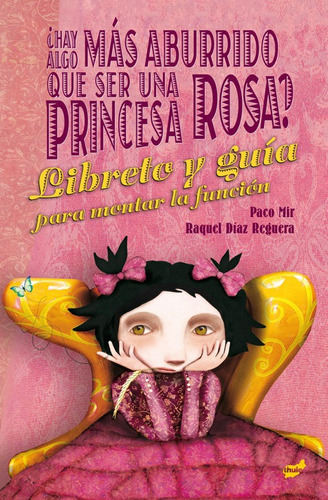 Libro Â¿hay Algo Mã¡s Aburrido Que Ser Una Princesa Rosa?