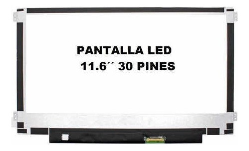 Display Netbook 11.6 Juana Manso G7 G9 G10 G13 G14 30pines (Reacondicionado)