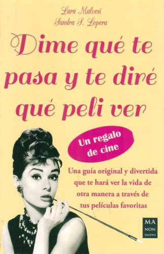 Dime Que Te Pasa Y Te Dire Que Peli Ver  - Malvesi, Lara/ Lo