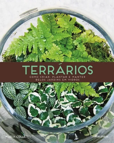 comprar Terrarios - Como Criar, Plantar E Manter Belos