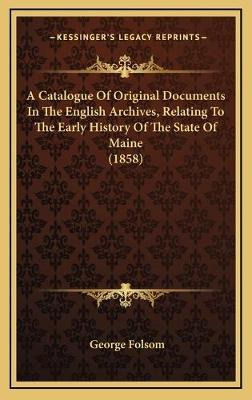 Libro A Catalogue Of Original Documents In The English Ar...