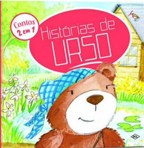 Contos 2 Em 1 - Histórias De Urso: Contos 2 Em 1, De A Dcl. Editora Dcl Difusao Cultural, Capa Mole Em Português