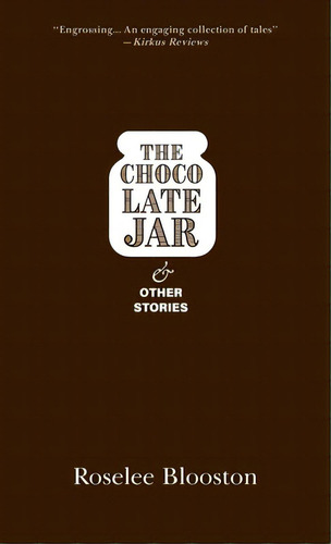 The Chocolate Jar And Other Stories, De Blooston, Roselee. Editorial Loyola College, Tapa Dura En Inglés