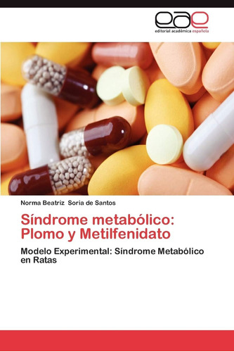 Libro: Síndrome Metabólico: Plomo Y Metilfenidato: Modelo Ex