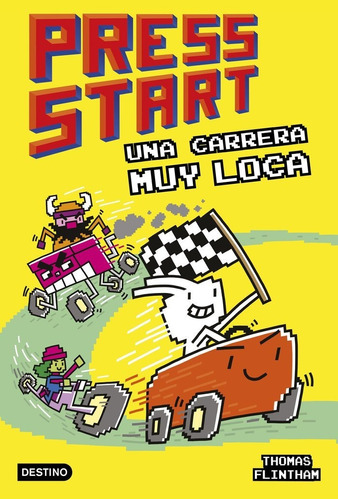 Press Start 3. Una Carrera Muy Loca, De Thomas Flintham. Editorial Destino Infantil & Juvenil, Tapa Blanda En Español