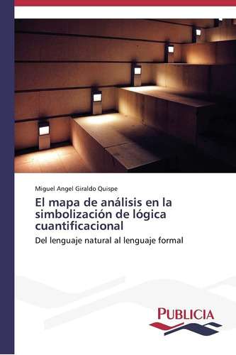 Libro: El Mapa De Análisis En La Simbolización De Lógica Cua