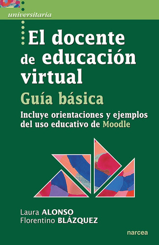 El Docente De Educación Virtual. Guía Básica - Laura Alon...