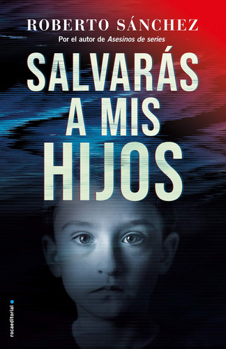 Salvarás A Mis Hijos (asesinos De Series 2) Sanchez, Robert