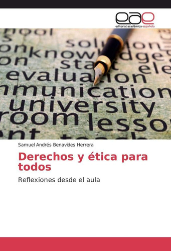 Libro: Derechos Y Ética Todos: Reflexiones Desde Aul