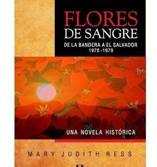 Flores De Sangre De La Bandera A El Salvador / M.j Ress