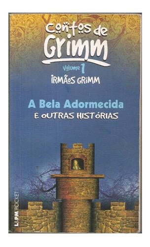 Contos De Grimm Volume 1 - A Bela Adormecida E Outras Histórias