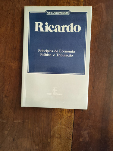 T278 - Os Economistas, Princípios De Economia Política E Tributação - Ricardo