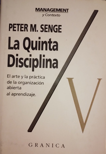 Peter M Senge -  La Quinta Disciplina  Tapas Duras