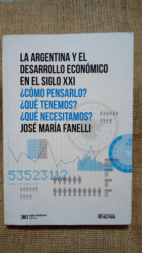 José María Fanelli / La Argentina Y El Desarrollo Económico