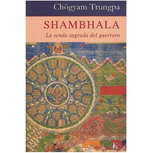 Shambhala: La Senda Sagrada Del Guerrero, Chögyam Trungpa
