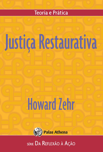 Justiça restaurativa, de Zehr, Howard. Editora Associação Palas Athena do Brasil, capa mole em português, 2012