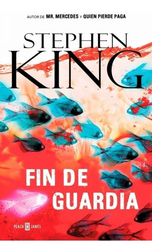 Fin De Guardia, De Stephen King. Editorial Plaza & Janes En Español