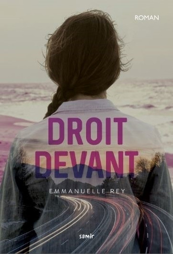 Droit Devant - Romans, de Rey, Emmanuelle. Editorial Samir, tapa blanda en francés, 2020