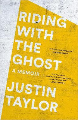 Libro Riding With The Ghost : A Memoir - Justin Taylor