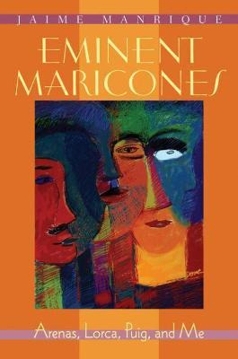 Libro Eminent Maricones : Arenas, Lorca, Puig, And Me - J...