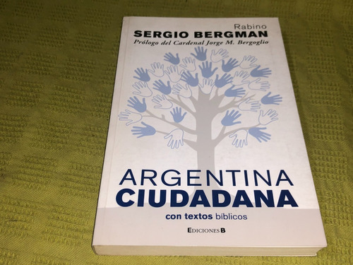 Argentina Ciudadana - Sergio Bergman - Ediciones B