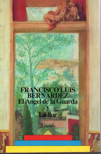 Angel De La Guarda Y La Flor/l     *613* - Bernardez - Losa