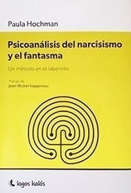 Libro Psicoanalisis Del Narcisismo Y El Fantasma De Paula Ho