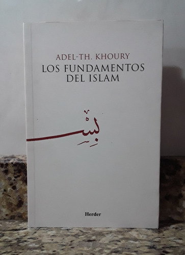Libro Los Fundamentos Del Islam - Adel-th Khoury