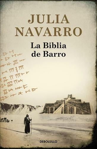 Libro La Biblia De Barro - Julia Navarro - Debolsillo