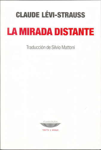 La Mirada Distante - Claude Levi Strauss
