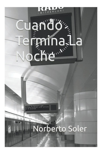 Libro: Cuando Termina La Noche (spanish Edition)