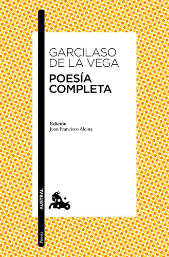 Poesia Completa, De Garcilaso De La Vega. Serie Fuera De Colección Editorial Austral México, Tapa Blanda En Español, 2014