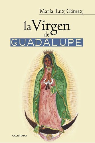 La Virgen De Guadalupe